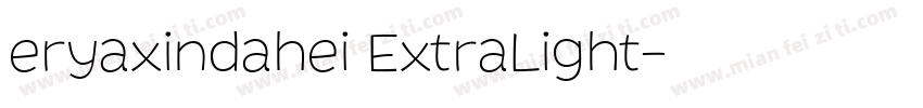 eryaxindahei ExtraLight字体转换